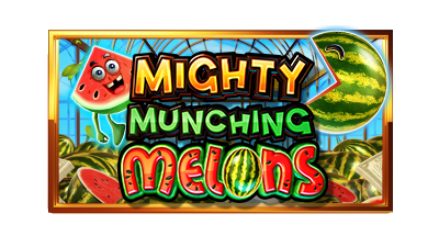 Mighty Munching Melons