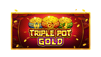 Triple Pot Gold