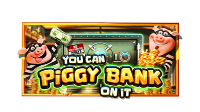 You Can Piggy Bank On It